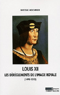 Louis XII: les dérèglements de l'image royale
